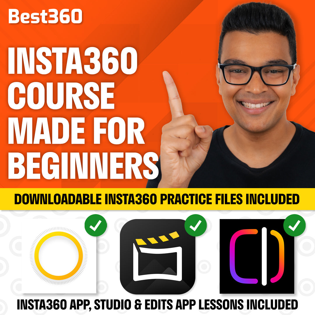 Insta360 Course: How To Make Insta360 Videos You Are Truly Proud Of