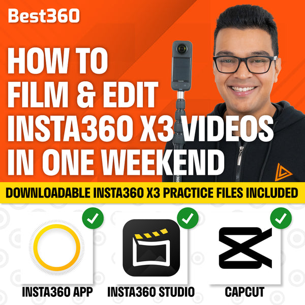 Learn How To Film And Edit Insta360 X3 Videos In One Weekend [Online Course]